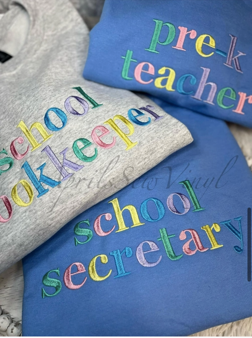 Custom Embroidery Sweatshirt- Occupation, School- Colorful (Preorder)